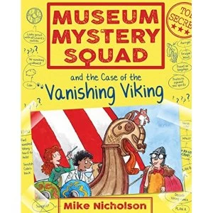 Image of Museum Mystery Squad and the Case of the Vanishing Viking Paperback / softback 2018