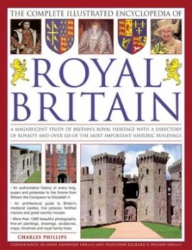 Image of The Complete Illustrated Encyclopedia of Royal Britain by Charles Phillips Book