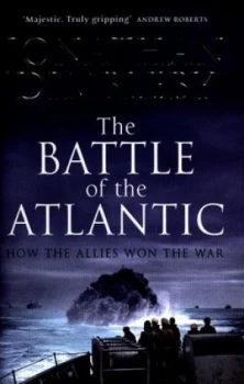 Image of The Battle of the Atlantic by Jonathan Dimbleby Hardback