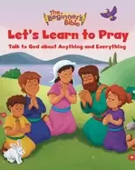 Image of beginners bible lets learn to pray talk to god about anything and everythin