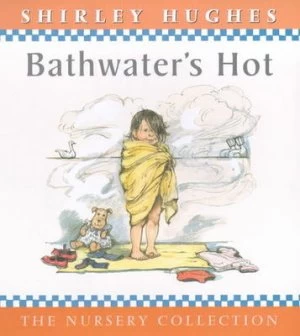 Image of Bathwaters Hot by Shirley Hughes Hardback