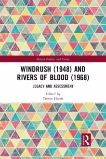 Image of Windrush (1948) and Rivers of Blood (1968) : Legacy and Assessment