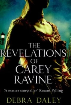Image of The Revelations of Carey Ravine by Debra Daley Hardback