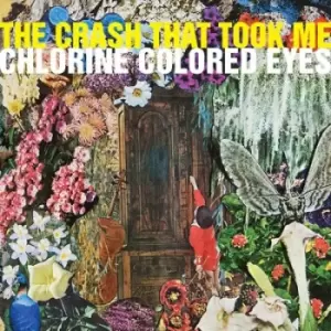 image of Chlorine Colored Eyes by Crash That Took Me CD Album