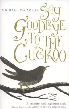 Image of Say goodbye to the cuckoo by Michael McCarthy