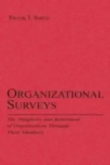 Image of Organizational Surveys : The Diagnosis and Betterment of Organizations Through Their Members