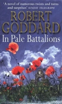 Image of In Pale Battalions by Robert Goddard Paperback