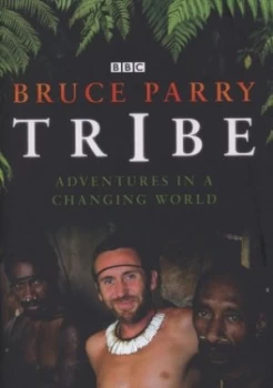 Image of Tribe by Bruce Parry Hardback