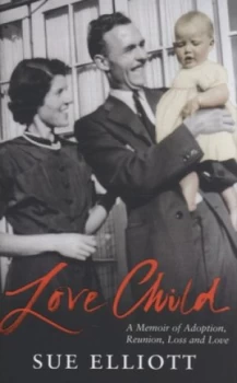Image of Love Child by Sue Elliott Hardback