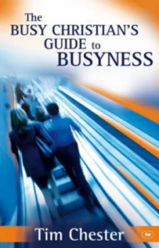 Image of The Busy Christians Guide to Busyness by Tim Chester Paperback