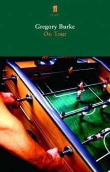 Image of On Tour by Gregory Burke Paperback