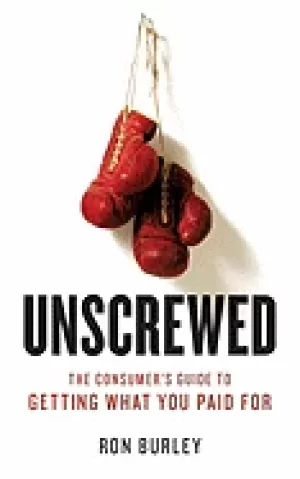 Image of unscrewed the consumers guide to getting what you paid for