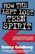 Image of how the left lost teen spirit and how theyre getting it back