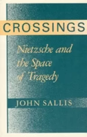 Image of crossings nietzsche and the space of tragedy