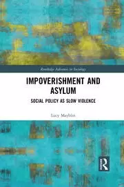 Image of Impoverishment and Asylum Social Policy as Slow Violence