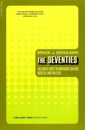 Image of The seventies by Bruce Schulman