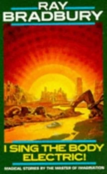 Image of I Sing the Body Electric by Ray Bradbury Paperback