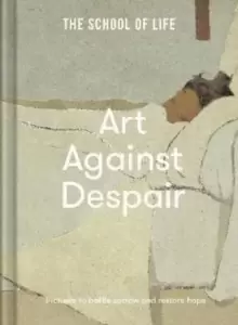 Image of Art Against Despair: pictures to restore hope