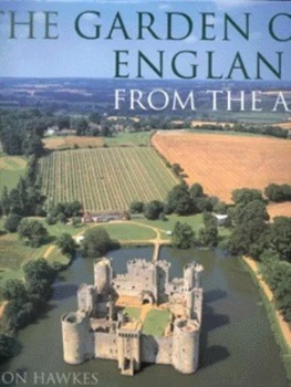 Image of The Garden of England from the Air by Jason Hawkes Hardback