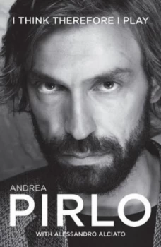 Image of I Think Therefore I Play by Andrea Pirlo Paperback