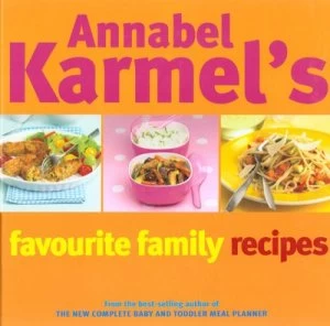 Image of Annabel Karmels Favourite Family Recipes by Annabel Karmel Hardback