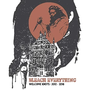 Image of Bleach Everything - Welcome Idiots Vinyl