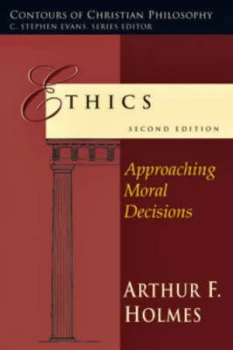 Image of Ethics by Arthur F Holmes Book