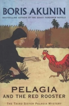 Image of Pelagia and the red rooster by B Akunin