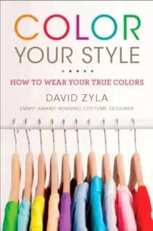 Image of Color Your Style : How to Wear Your True Colors