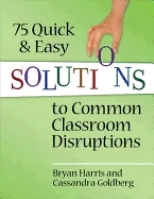 Image of 75 quick and easy solutions to common classroom disruptions