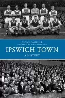 Image of Ipswich Town A History