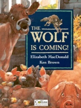 Image of The Wolf Is Coming by Elizabeth Macdonald and Ken Brown Book