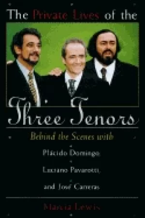 Image of private lives of the three tenors behind the scenes with placido domingo lu