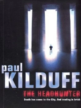 Image of The Headhunter by Paul Kilduff Paperback