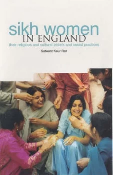 Image of Sikh Women in England by Satwant Kaur Rait Paperback