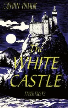 Image of The White Castle by Orhan Pamuk Book
