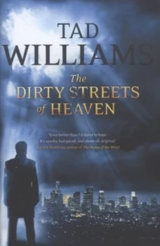 Image of The Dirty Streets of Heaven by Tad Williams Hardback