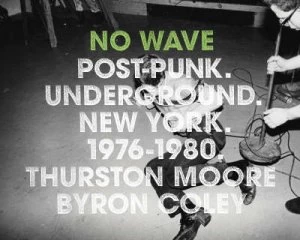 Image of No Wave by Thurston Moore Hardback