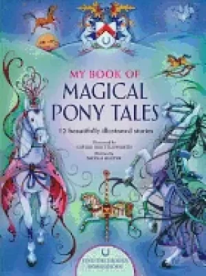 Image of my book of magical pony tales 12 beautifully illustrated stories