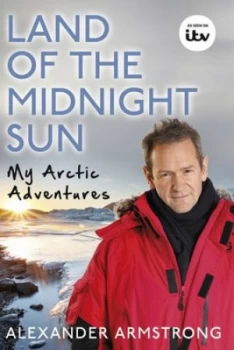Image of Land of the Midnight Sun by Alexander Armstrong Book