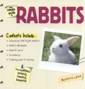 Image of The simple guide to rabbits by Bobbye Land