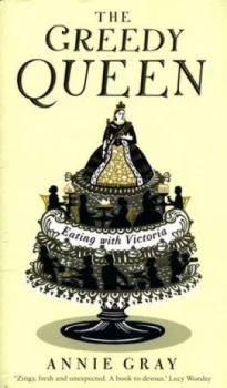 Image of The Greedy Queen by Annie Gray Hardback