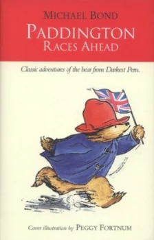 Image of Paddington Races Ahead by Michael Bond Hardback
