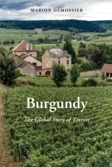 Image of Burgundy : The Global Story of Terroir