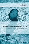 Image of psychoanalysis and the time of life durations of the unconscious self
