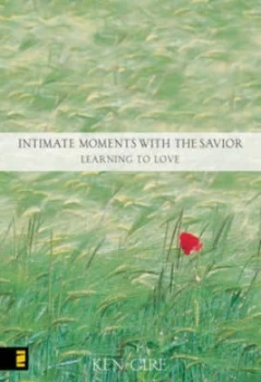 Image of Intimate Moments with the Savior by Ken Gire Book