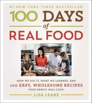 Image of 100 Days of Real Food by Lisa Leake