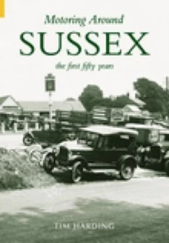 Image of Motoring Around Sussex by Tim Harding
