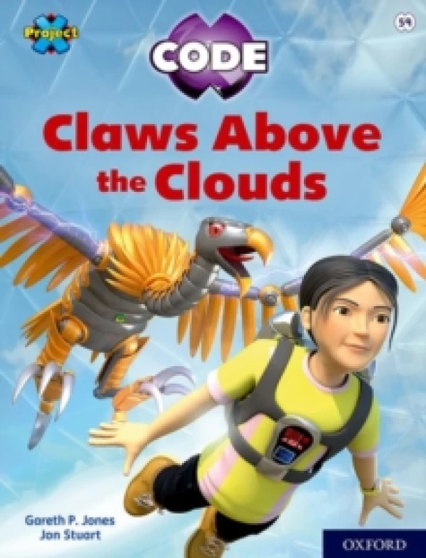 Image of Gareth P Jones Project X CODE: White Book Band, Oxford Level 10: Sky Bubble: Claws Above the Clouds Book Multi unisex