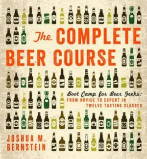 Image of The Complete Beer Course by Joshua M. Bernstein Hardback